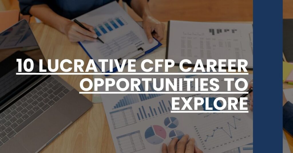 10 Lucrative CFP Career Opportunities to Explore Feature Image