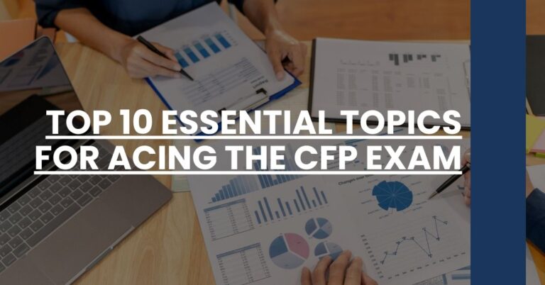 Top 10 Essential Topics for Acing the CFP Exam Feature Image